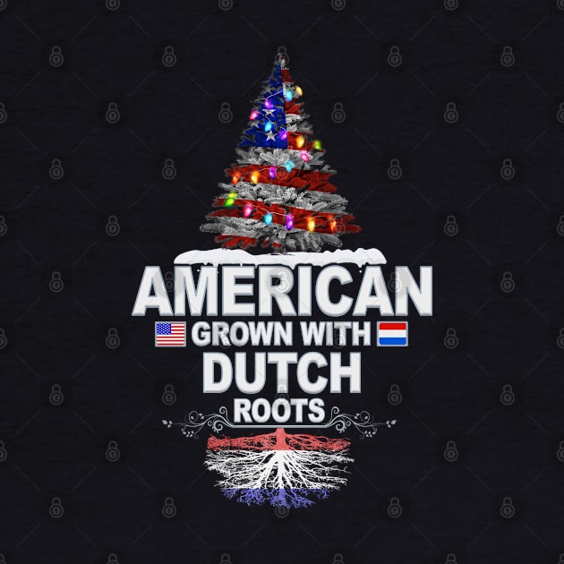 Christmas Tree  American Grown With Dutch Roots - Gift for Dutch From Netherlands by Country Flags